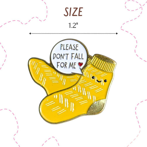 Don’t Fall For Me Funny Enamel Badge Pin